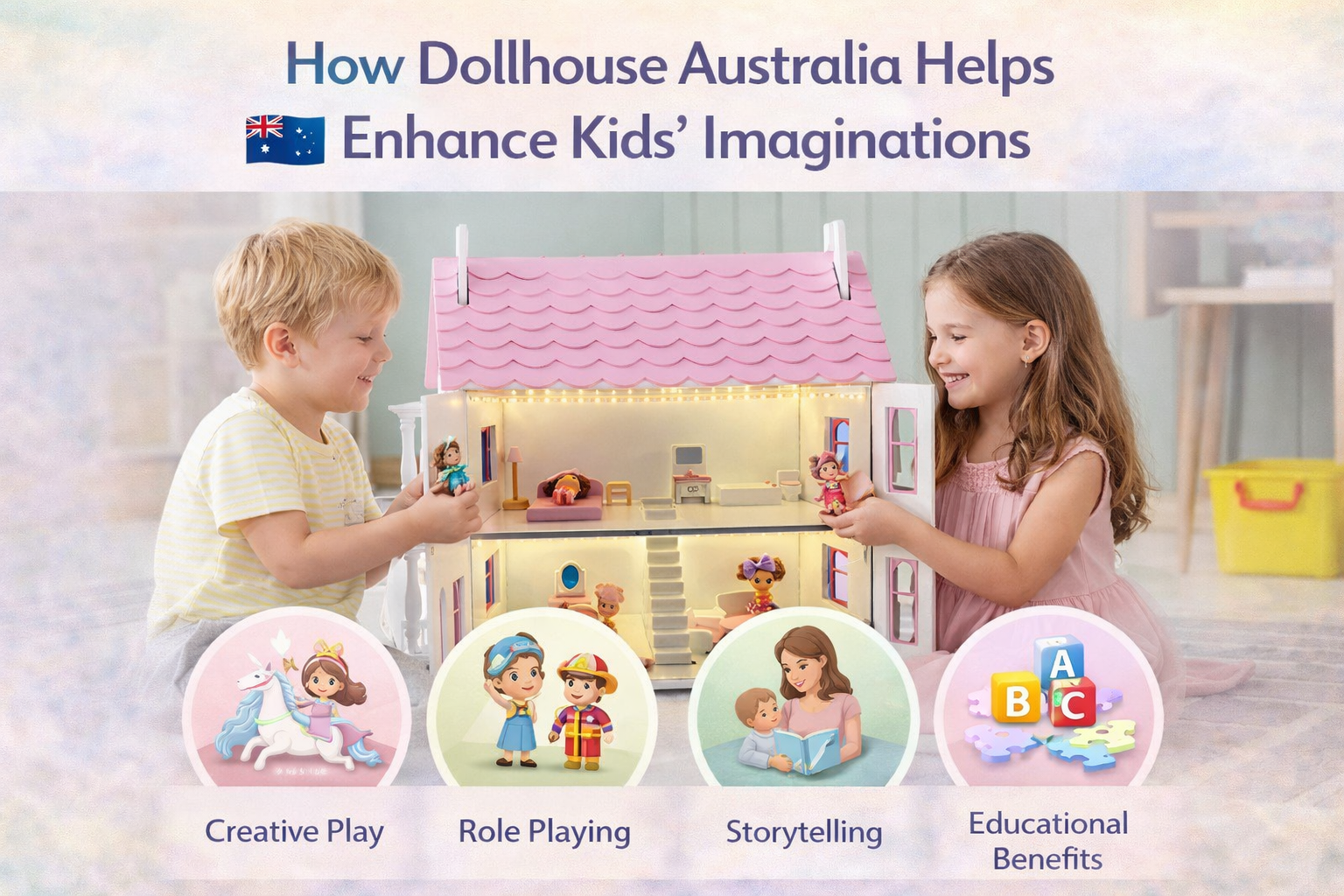 How Dollhouse Australia Helps Enhance Kids’ Imaginations
